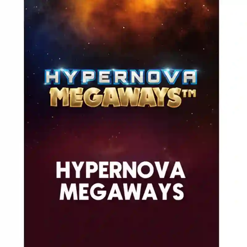 Hypernova Megaways